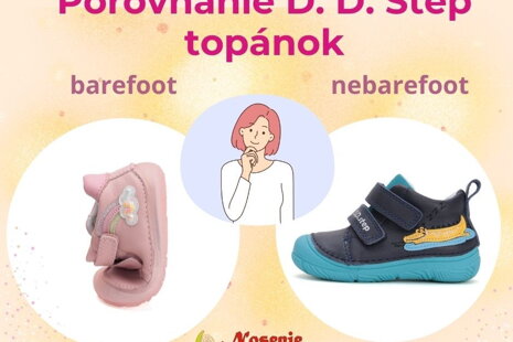 Porovnanie barefoot vs. nebarefoot D. D. Step detských topánok